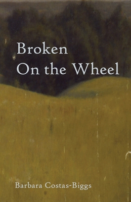 Broken On the Wheel 1733308695 Book Cover