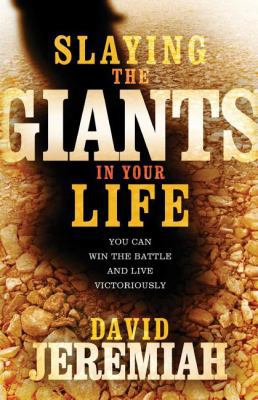 Slaying the Giants in Your Life: You Can Win th... 0785289607 Book Cover