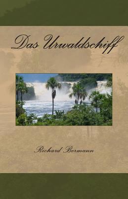 Das Urwaldschiff [German] 1494799960 Book Cover