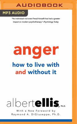 Anger: How to Live with It and Without It 1511329262 Book Cover