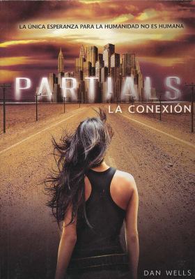 Partials, La Conexión (Partials Sequence) (Span... [Spanish] 987612532X Book Cover