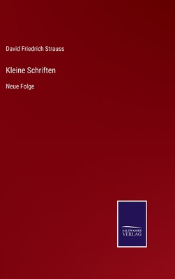 Kleine Schriften: Neue Folge [German] 3752546972 Book Cover