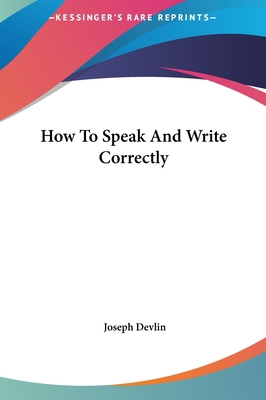 How To Speak And Write Correctly 1161435506 Book Cover