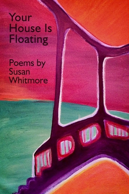 Your House Is Floating 0988307227 Book Cover