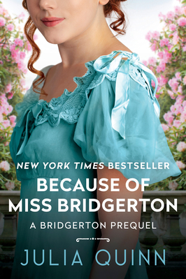 Because of Miss Bridgerton: A Bridgerton Prequel 0063270080 Book Cover