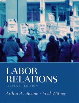 Labor Relations, 11th Edition 0131006827 Book Cover