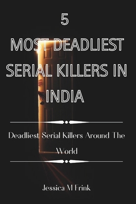 5 Most Deadliest Serial Killers in India: Deadl...            Book Cover