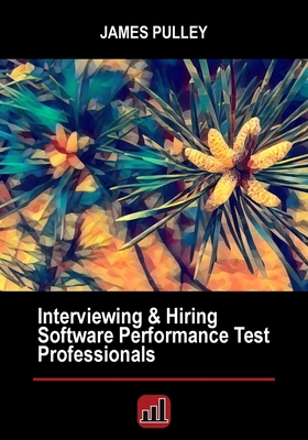 Interviewing & Hiring Software Performance Test... 0988540266 Book Cover