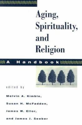 Aging, Spirituality, and Religion: A Handbook 0800634187 Book Cover