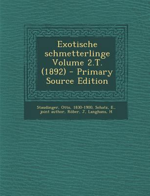 Exotische Schmetterlinge Volume 2.T. (1892) [German] 1293050776 Book Cover