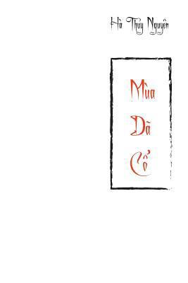 Mua Da Co: Tap Tho Ve Su Tai Sinh Cua Linh Hon Co [Vietnamese] 1541377583 Book Cover