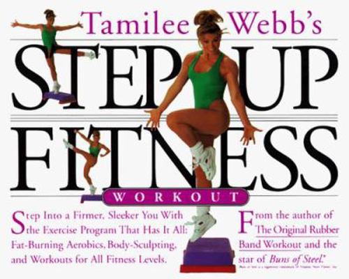 Tamilee Webb's Step Up Fitness Workout 1563054914 Book Cover