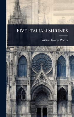 Five Italian Shrines 1024428796 Book Cover