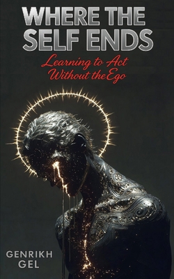 Where the Self Ends: Learning to Act Without th... B0FV47J1JB Book Cover