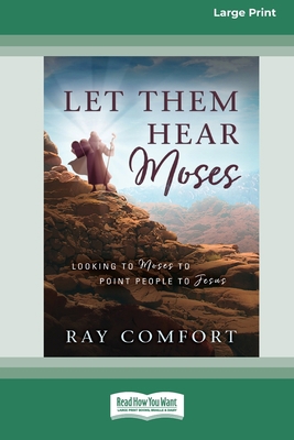 Let Them Hear Moses: Looking to Moses to Point ... 0369356810 Book Cover