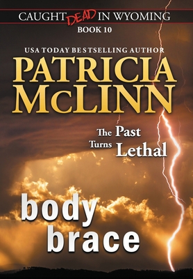 Body Brace (Caught Dead in Wyoming, Book 10) 1954478828 Book Cover