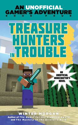 Treasure Hunters in Trouble: An Unofficial Game... 1634500903 Book Cover