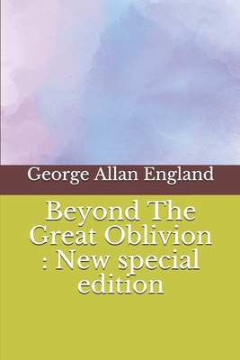 Beyond The Great Oblivion: New special edition B08CPCD74L Book Cover
