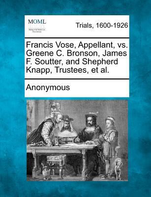 Francis Vose, Appellant, vs. Greene C. Bronson,... 1275521533 Book Cover
