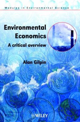 Environmental Economics: A Critical Overview 0471985597 Book Cover