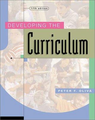 Developing the Curriculum (5th Edition) 0321037898 Book Cover