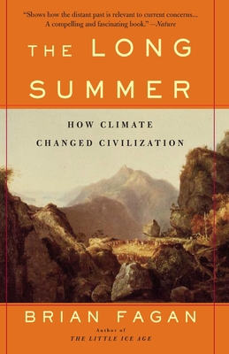 The Long Summer : How Climate Changed Civilization B00KEVI5UC Book Cover