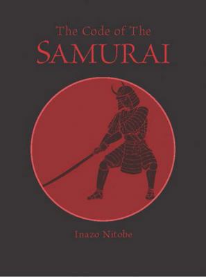 Code of the Samurai: Bushido: The Soul of Japan 0785830529 Book Cover