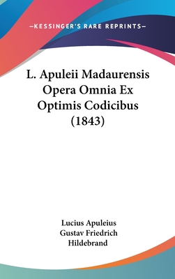 L. Apuleii Madaurensis Opera Omnia Ex Optimis C... 1104215888 Book Cover