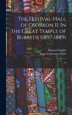 The Festival-hall of Osorkon II: In the Great T... 1016360126 Book Cover