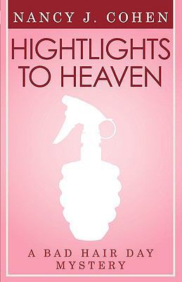 Highlights to Heaven (Bad Hair Day Mystery 5) 0759287007 Book Cover