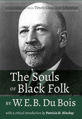 The Souls of Black Folk by W.E.B. Du Bois: With... 1975500636 Book Cover