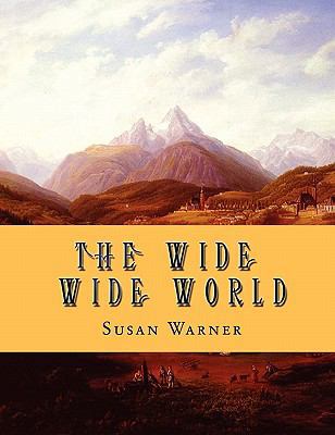 The Wide Wide World 160942056X Book Cover