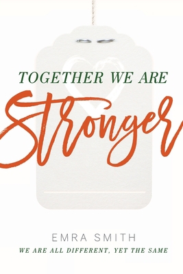 Together We Are Stronger: We Are All Different ... 1942923538 Book Cover