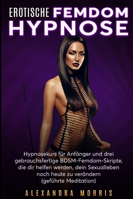 Erotische Femdom Hypnose: Hypnosekurs für Anfän... [German] 9198681427 Book Cover