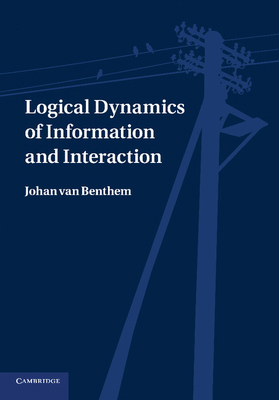 Logical Dynamics of Information and Interaction 1107417171 Book Cover