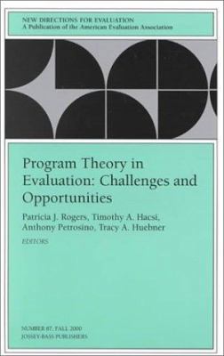 Program Theory in Evaluation Challenges and Opp... 0787954322 Book Cover