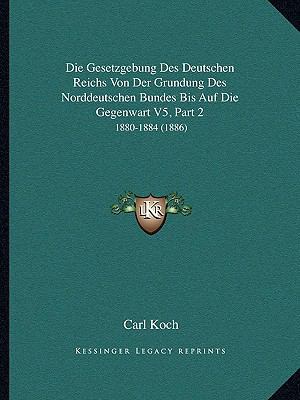 Die Gesetzgebung Des Deutschen Reichs Von Der G... [German] 1168139007 Book Cover