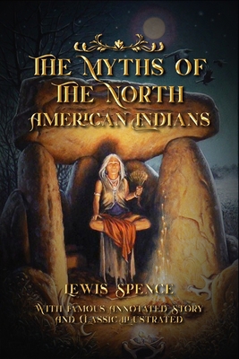 The Myths of the North American Indians: With F... B08WKBGVW7 Book Cover