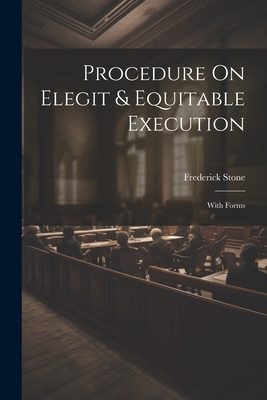 Procedure On Elegit & Equitable Execution: With... 1022774719 Book Cover