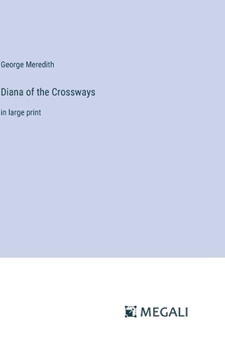 Diana of the Crossways: in large print 3387031610 Book Cover