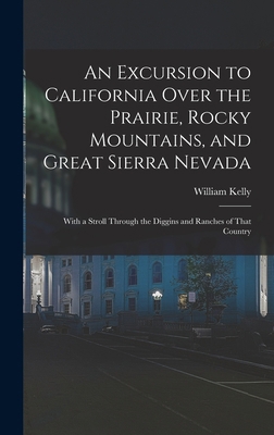 An Excursion to California Over the Prairie, Ro... 1017588317 Book Cover
