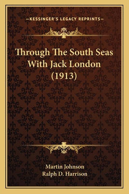 Through The South Seas With Jack London (1913) 1164200178 Book Cover