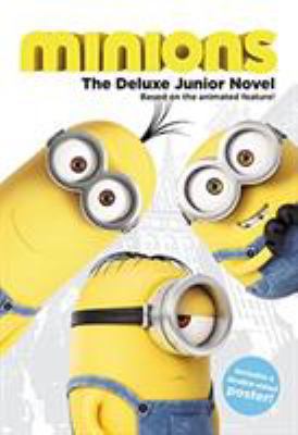 Minions: The Deluxe Junior Novel 0316301604 Book Cover