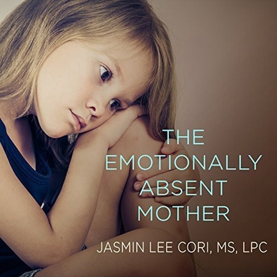 The Emotionally Absent Mother: A Guide to Self-... B08XGSTP6N Book Cover