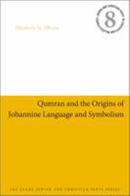 Qumran and the Origins of Johannine Language an... 0567687619 Book Cover