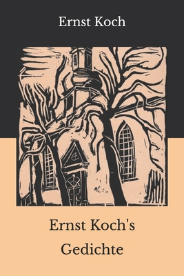 Ernst Koch's Gedichte [German] B08HTL1CP4 Book Cover