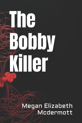 The Bobby Killer B0DFPPF3FX Book Cover