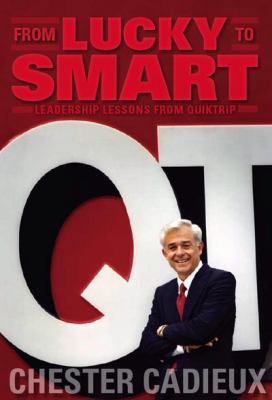 From Lucky to Smart: Leadership Lessons from Qu... 0979834511 Book Cover