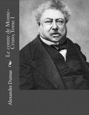 Le comte de Monte-Cristo, Tome I [French] 1530744741 Book Cover
