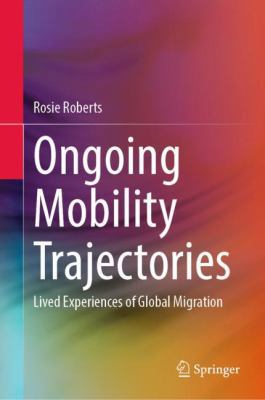 Ongoing Mobility Trajectories: Lived Experience... 9811331634 Book Cover